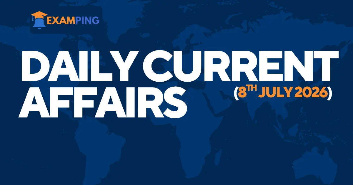 daily-current-affairs-for-upsc-state-psc-ssc-rbi-july-8-2026
