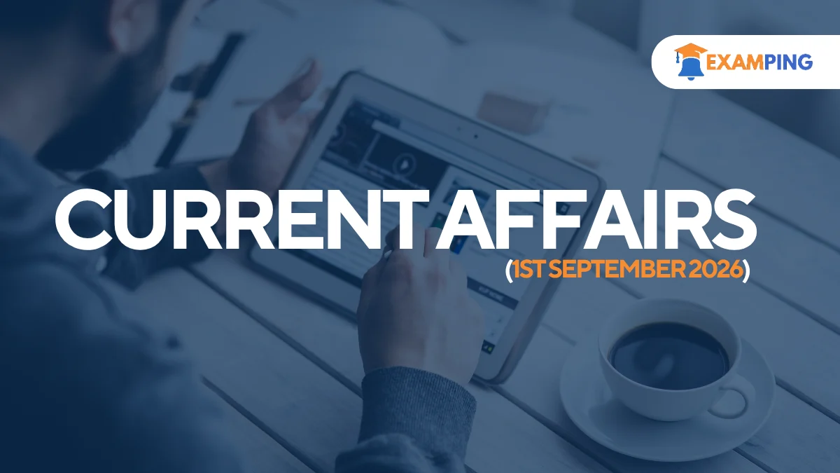 daily-current-affairs-for-upsc-state-psc-ssc-rbi-september-1-2026