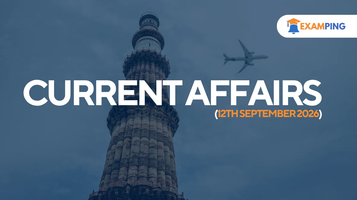 daily-current-affairs-for-upsc-state-psc-ssc-rbi-september-12-2026