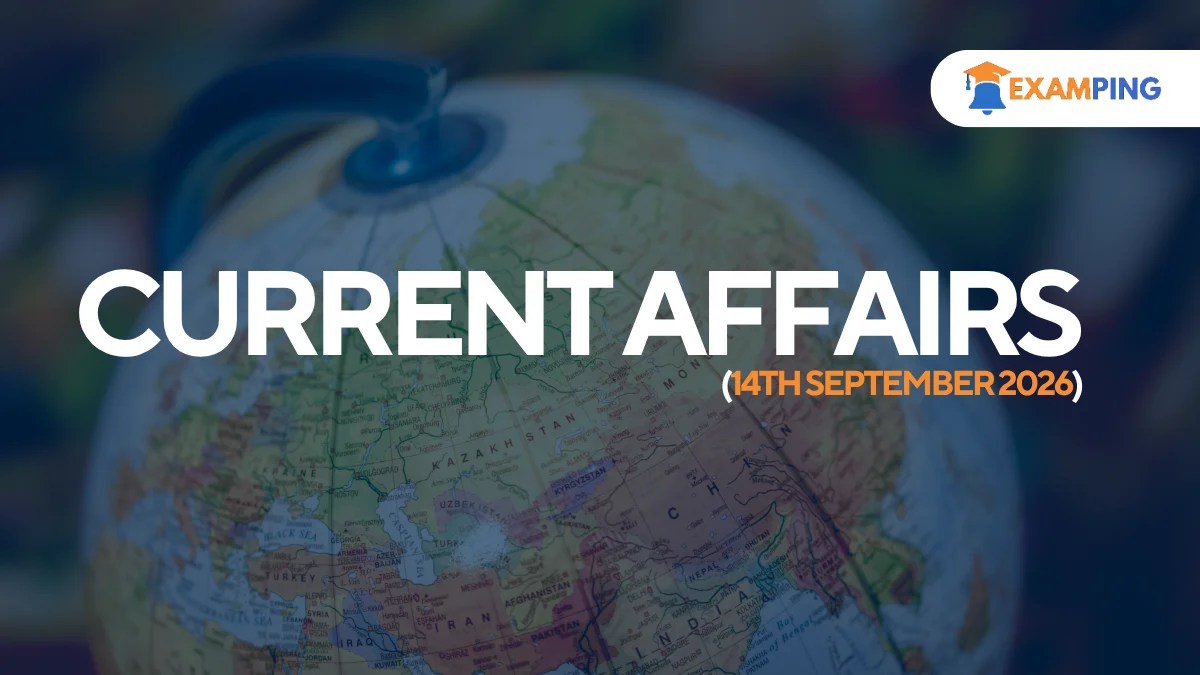 daily-current-affairs-for-upsc-state-psc-ssc-rbi-september-14-2026