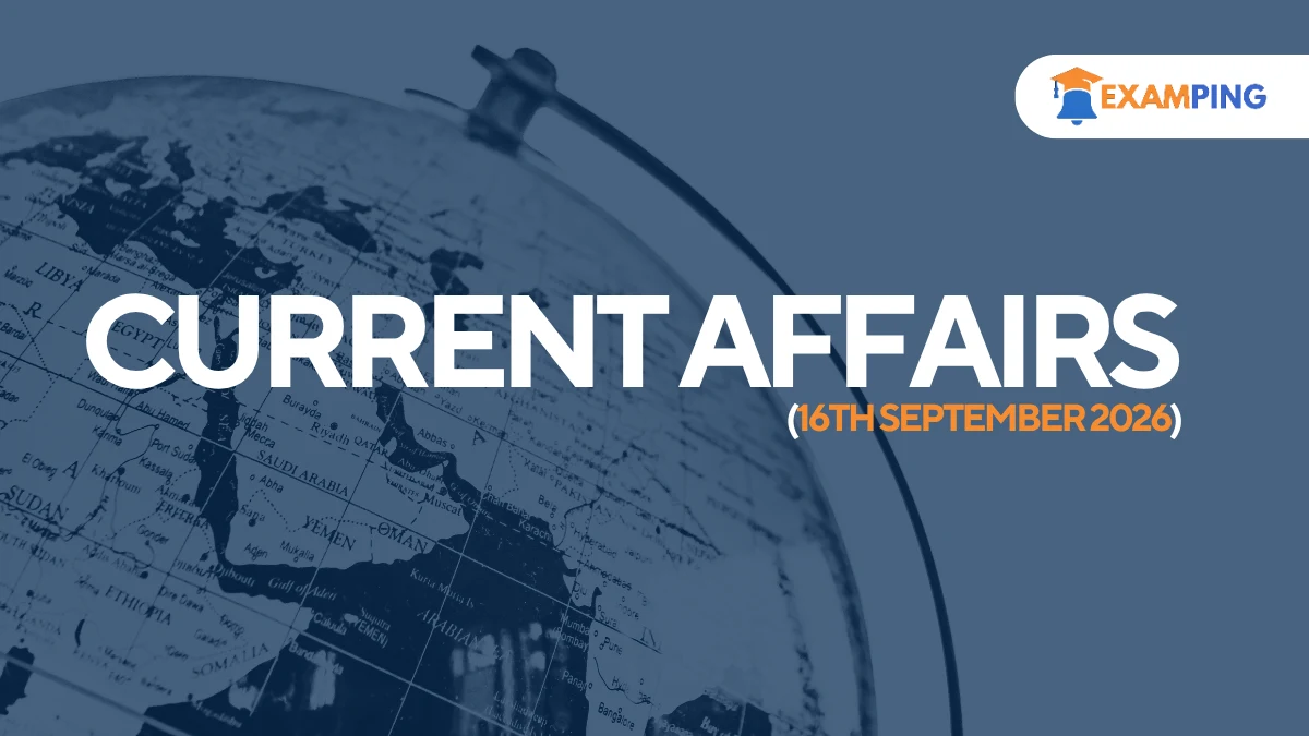 daily-current-affairs-for-upsc-state-psc-ssc-rbi-september-16-2026