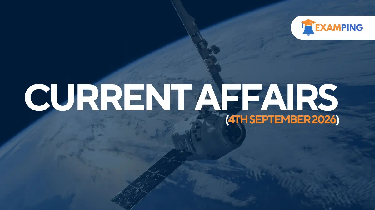 daily-current-affairs-for-upsc-state-psc-ssc-rbi-september-4-2026
