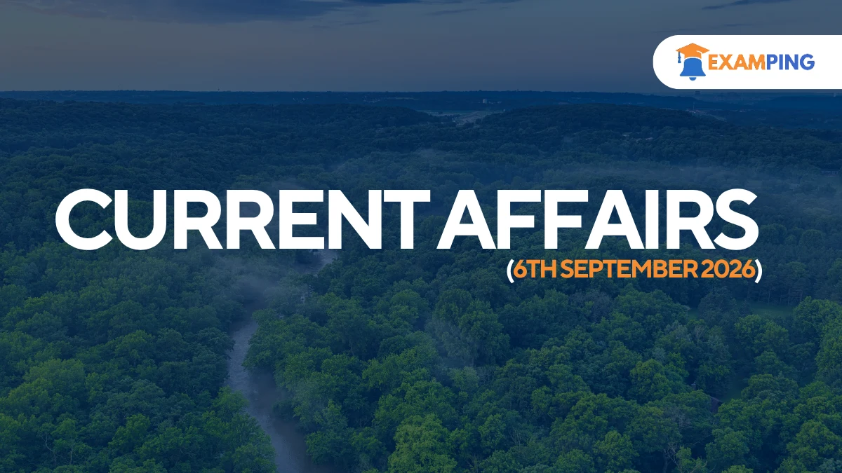daily-current-affairs-for-upsc-state-psc-ssc-rbi-september-6-2026